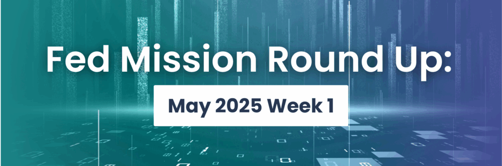 Fed Mission Round up Week 1 May