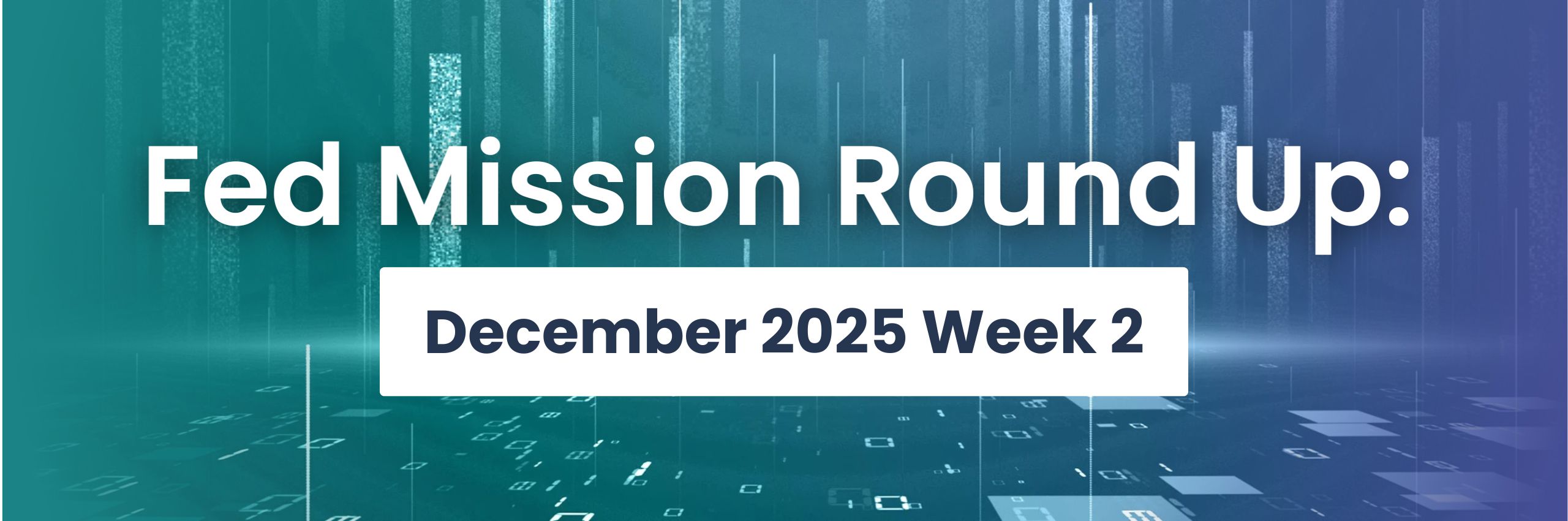 Fed News Round Up - December week 2