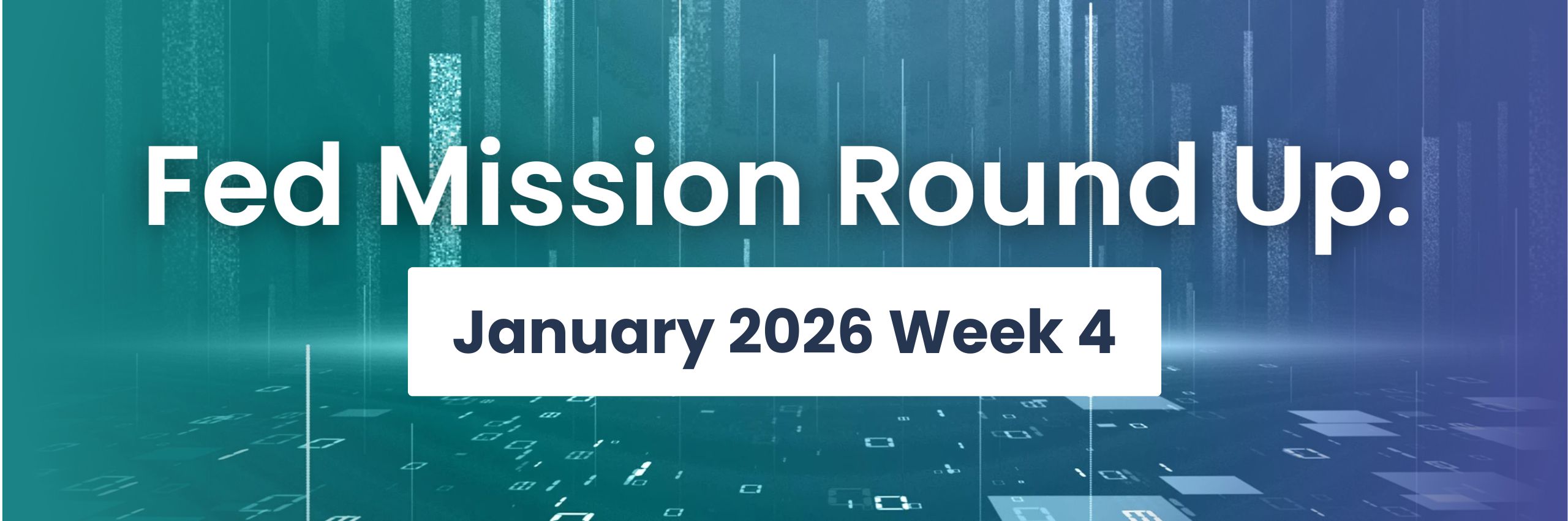 Fed News Round Up January week 4